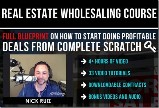 Nick Ruiz – Real Estate Wholesaling Course